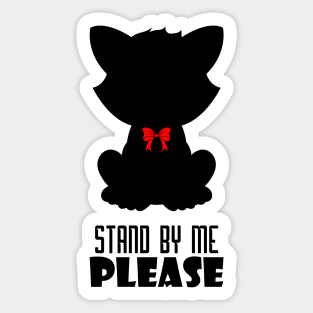 04 - STAND BY ME PLEASE Sticker